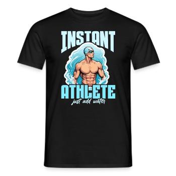 Swimmer Instant Athlete Just Add Water Triathlon - Men's T-Shirt - black - Front - AI Model Male 178 light (178cm)