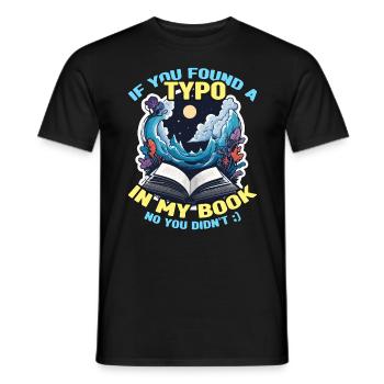 Book Editor If You Found A Typo In My Literature - Männer T-Shirt - Schwarz - Vorne - AI Model Male 178 light (178cm)