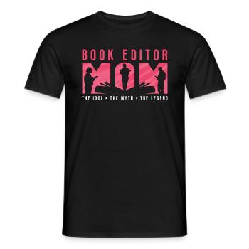 Book Editor Mom The Idol The Myth English Teacher - Männer T-Shirt - Schwarz - Vorne - AI Model Male 178 light (178cm)