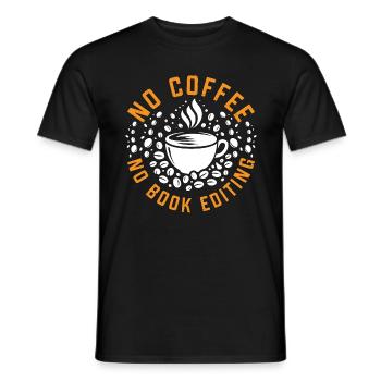 Book Editor No Coffee No Bookworm Coffee Lover - Männer T-Shirt - Schwarz - Vorne - AI Model Male 178 light (178cm)