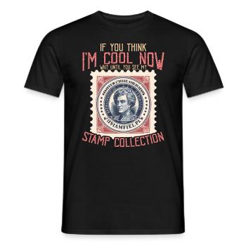 Stamp Collector If You Think I'm Cool Stamp Lover - Männer T-Shirt - Schwarz - Vorne - AI Model Male 178 light (178cm)