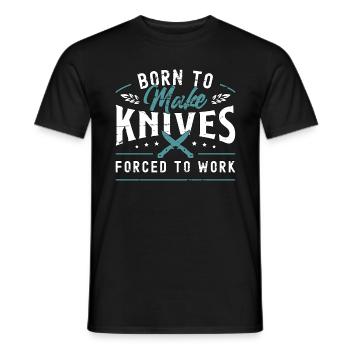 Blade Forging Born To Make Knives Blade Crafter - Men's T-Shirt - black - Front - AI Model Male 178 light (178cm)