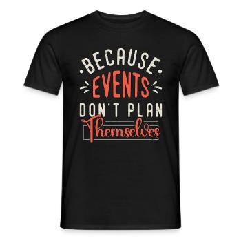 Events Coordinator Because Events Planning Lover - Männer T-Shirt - Schwarz - Vorne - AI Model Male 178 light (178cm)