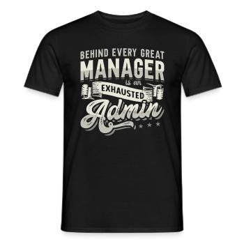 Admin Assistant Behind Every Great Office Worker - Men's T-Shirt - black - Front - AI Model Male 178 light (178cm)