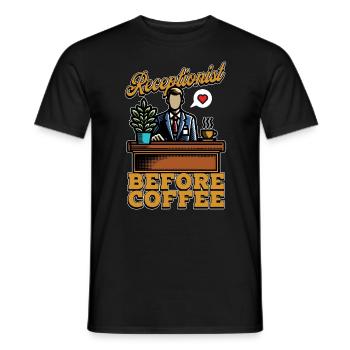 Receptionist Before Coffee Secretary Coffee Lover - Men's T-Shirt - black - Front - AI Model Male 178 light (178cm)
