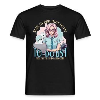 Admin Assistant Sure I'll Add That To Office Clerk - Men's T-Shirt - black - Front - AI Model Male 178 light (178cm)