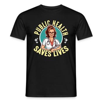 Health Educator Public Health Saves Lives Educator - Men's T-Shirt - black - Front - AI Model Male 178 light (178cm)