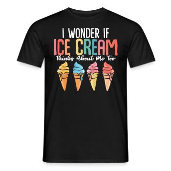 I Wonder If Ice Cream Thinks About Me Too Funny - Männer T-Shirt - Schwarz - Vorne - AI Model Male 178 light (178cm)