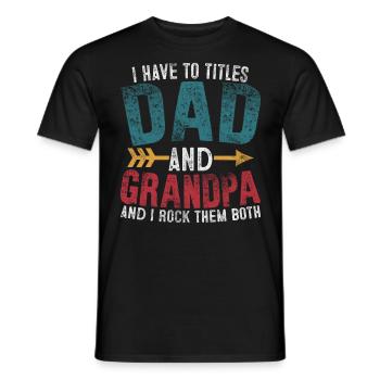Ich habe zwei Titel, Papa und Opa, und ich rocke sie - Männer T-Shirt - Schwarz - Vorne - AI Model Male 178 light (178cm)