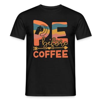 P.E Instructor P.E Before Phys Ed Coffee Lover - Männer T-Shirt - Schwarz - Vorne - AI Model Male 178 light (178cm)