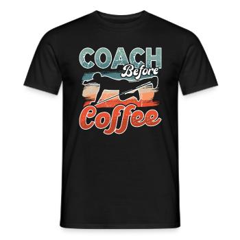 Health Coach Before Coffee Workout Coffee Lover - Men's T-Shirt - black - Front - AI Model Male 178 light (178cm)