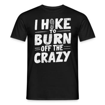 I Hike to Burn Off The Crazy Hikers Camping - Men's T-Shirt - black - Front - AI Model Male 178 light (178cm)