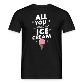 Alles, was du brauchst, ist Eis, lustige Sommersnacks, Eis - Männer T-Shirt - Schwarz - Vorne - AI Model Male 178 light (178cm)