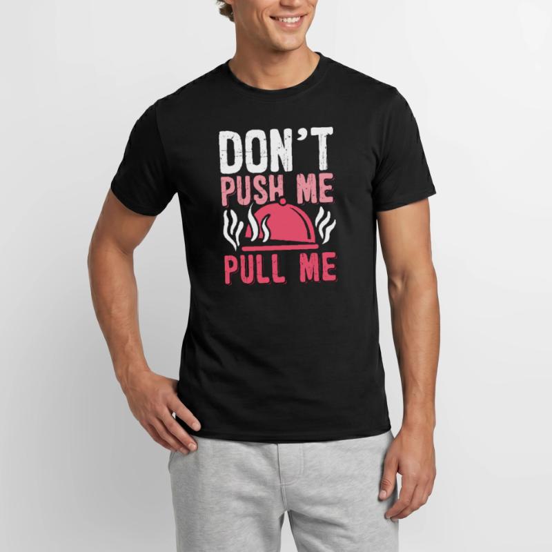 Pulled Pork BBQ Don't Push Me Pull Me BBQ Lover Männer T-Shirt