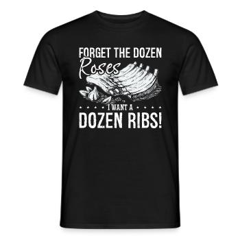 Ribs Barbecue Forget The Dozen Roses Smoked Ribs - Männer T-Shirt - Schwarz - Vorne - AI Model Male 178 light (178cm)