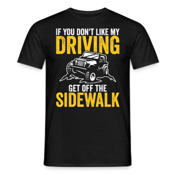 If You Don't Like My Driving Funny Driving New - Men's T-Shirt - black - Front - AI Model Male 178 light (178cm)
