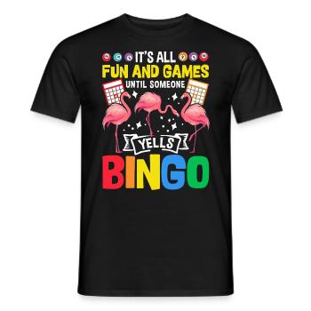 Es ist alles Spaß und Spiel, bis jemand Bingo schreit - Männer T-Shirt - Schwarz - Vorne - AI Model Male 178 light (178cm)