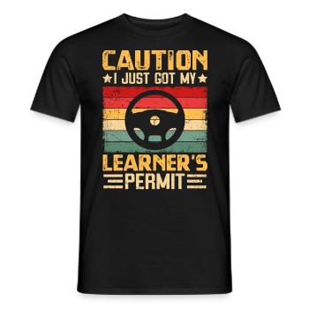 Caution I Just Got My Learner's Permit Funny - Men's T-Shirt - black - Front - AI Model Male 178 light (178cm)