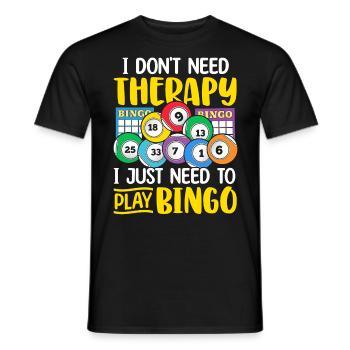 I Don't Need Therapy Funny Bingo Casino Gambling - Men's T-Shirt - black - Front - AI Model Male 178 light (178cm)