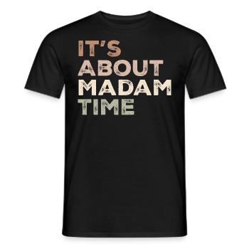 It's About Madam Time Humor Saying Sarcastic Funny - T-shirt homme - noir - Devant - AI Model Male 178 light (178cm)
