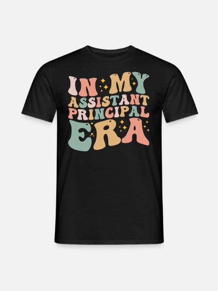 In My Assistant Principal Era - Men's T-Shirt - black