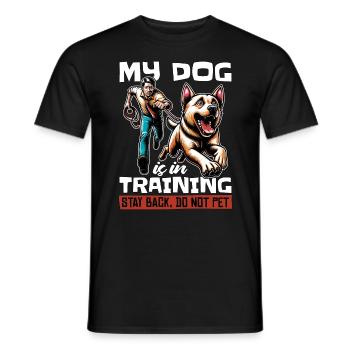 Dog Trainer My Dog Is In Training Agility Training - Men's T-Shirt - black - Front - AI Model Male 178 light (178cm)