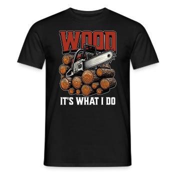 Logging Wood It's What I Do Woodworker Logger - Männer T-Shirt - Schwarz - Vorne - AI Model Male 178 light (178cm)