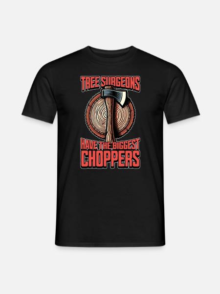 Tree Surgeons Have The Woodworking Tree Surgeon - Men's T-Shirt - black