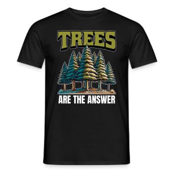Tree Surgeon Trees Are The Answer Arboriculturist - Männer T-Shirt - Schwarz - Vorne - AI Model Male 178 light (178cm)