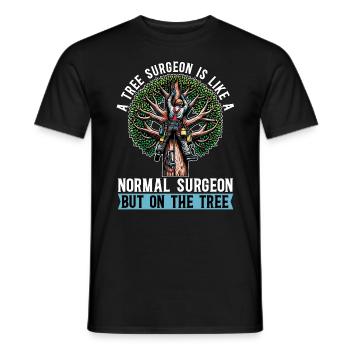 A Tree Surgeon Is Like Horticulture Tree Surgeon - Men's T-Shirt - black - Front - AI Model Male 178 light (178cm)