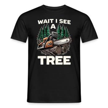 Tree Surgeon Wait I See A Tree Arboriculturist - Männer T-Shirt - Schwarz - Vorne - AI Model Male 178 light (178cm)