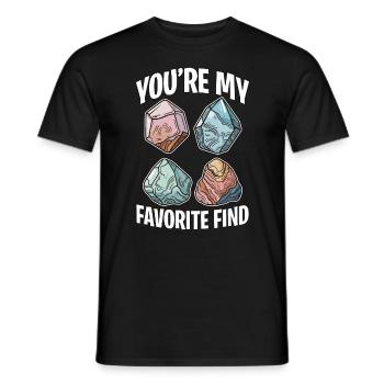 Rockhounding You're My Favorite Find Paleontology - Männer T-Shirt - Schwarz - Vorne - AI Model Male 178 light (178cm)