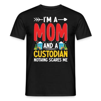 Nothing Scare Me Funny Custodian Janitorial Mom - Men's T-Shirt - black - Front - AI Model Male 178 light (178cm)