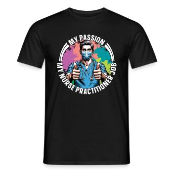 Nurse Practitioner My Passion My Nurse Healthcare - Männer T-Shirt - Schwarz - Vorne - AI Model Male 178 light (178cm)
