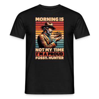 Fossil Hunter Morning Is Not My Time Archaeology - Männer T-Shirt - Schwarz - Vorne - AI Model Male 178 light (178cm)