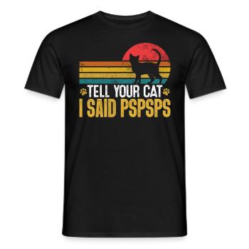 Sag deiner Katze, dass ich gesagt habe PSPSPS Retro Kitten Lustig - Männer T-Shirt - Schwarz - Vorne - AI Model Male 178 light (178cm)