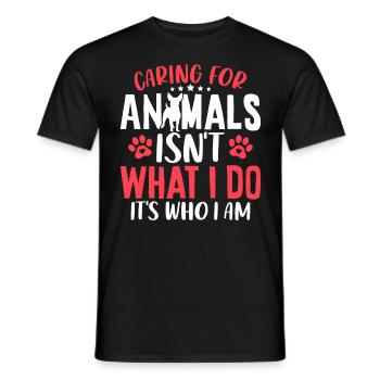Mich um Tiere zu kümmern, ist nicht das, was ich tue, sondern wer ich bin - Männer T-Shirt - Schwarz - Vorne - AI Model Male 178 light (178cm)