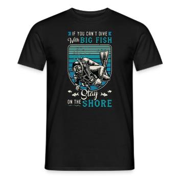 Scuba Diving If You Can't Dive With The Swimming - Männer T-Shirt - Schwarz - Vorne - AI Model Male 178 light (178cm)