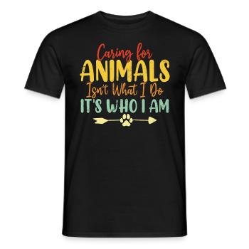 Mich um Tiere zu kümmern, ist nicht das, was ich tue, sondern wer ich bin - Männer T-Shirt - Schwarz - Vorne - AI Model Male 178 light (178cm)