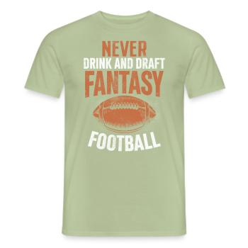 Never Drink And Draft Fantasy Football Commish - Men's T-Shirt - sage - Front - AI Model Male 178 light (178cm)