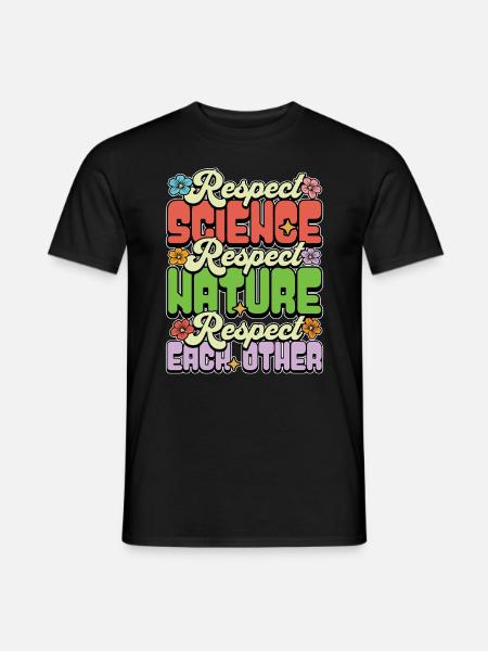 Environmental Scientist Respect Science Biologist - Men's T-Shirt - black