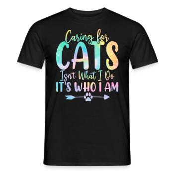 Caring for Cats Isn't What I Do Cat Tie Dye - Men's T-Shirt - black - Front - AI Model Male 178 light (178cm)