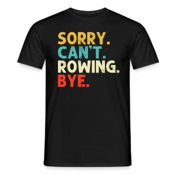 Sorry Can't Rowing Funny Rower Retro Coxswain - Men's T-Shirt - black - Front - AI Model Male 178 light (178cm)