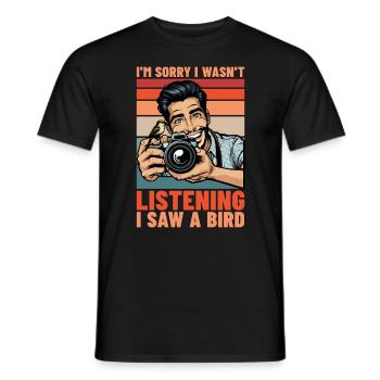 Bird Photography I'm Sorry I Wasn't Birdwatching - Men's T-Shirt - black - Front - AI Model Male 178 light (178cm)