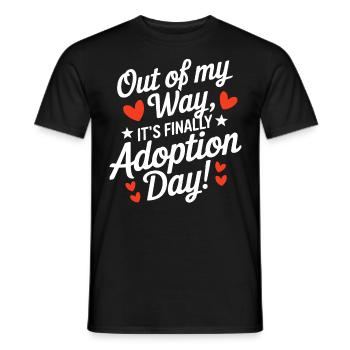 Out Of My Way It's Finally Adoption Day Funny - Men's T-Shirt - black - Front - AI Model Male 178 light (178cm)