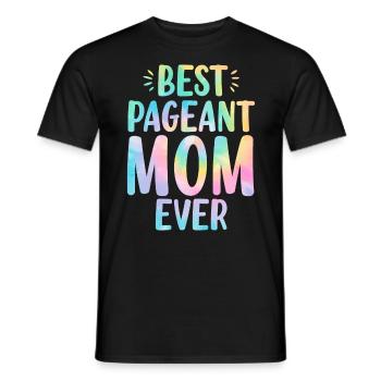 Bester Schönheitswettbewerb Mama aller Zeiten Mama Tie Dye - Männer T-Shirt - Schwarz - Vorne - AI Model Male 178 light (178cm)