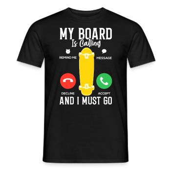 Mein Brett ruft und ich muss Skater skaten gehen - Männer T-Shirt - Schwarz - Vorne - AI Model Male 178 light (178cm)