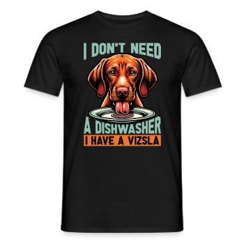 Vizsla I Don't Need A Dishwasher I Have Vizsla Dog - Men's T-Shirt - black - Front - AI Model Male 178 light (178cm)
