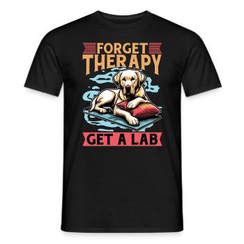 Labrador Retriever Forget Therapy Get Animal Lover - Men's T-Shirt - black - Front - AI Model Male 178 light (178cm)