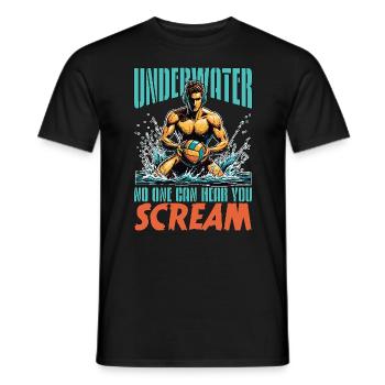 Water Polo Underwater No One Can Hear You Diving - Männer T-Shirt - Schwarz - Vorne - AI Model Male 178 light (178cm)